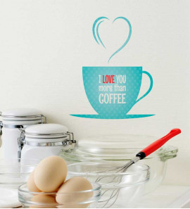 Adesivo de Parede para Cozinha -  I Love you More Than Coffee